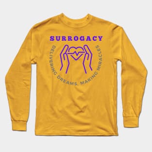 Surrogacy Delivering Dreams Making Miracles Surrogate Mother's Day Gift Long Sleeve T-Shirt